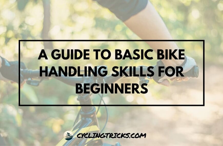 A Guide to Basic Bike Handling Skills for Beginners