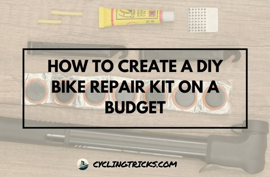 How to Create a DIY Bike Repair Kit on a Budget