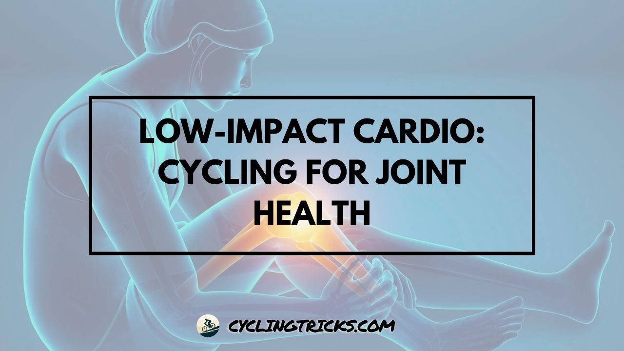 Low-Impact Cardio Cycling for Joint Health