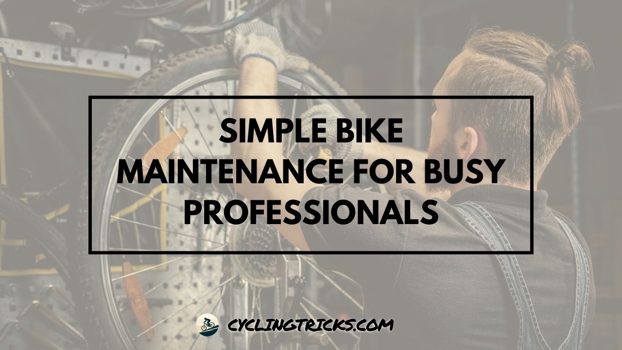 Simple Bike Maintenance for Busy Professionals