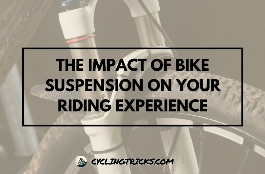 The Impact of Bike Suspension on Your Riding Experience