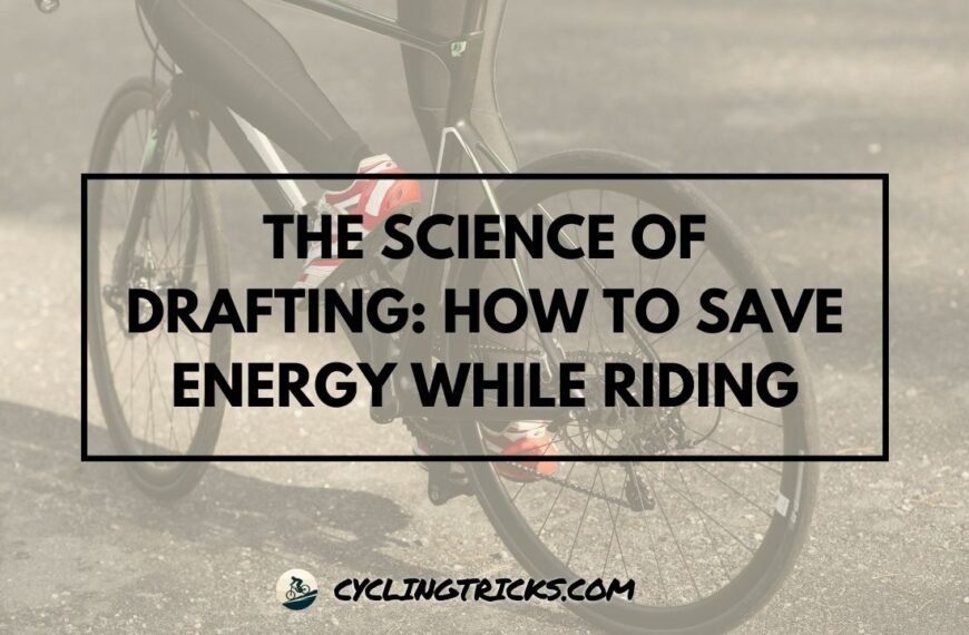 The Science of Drafting How to Save Energy While Riding