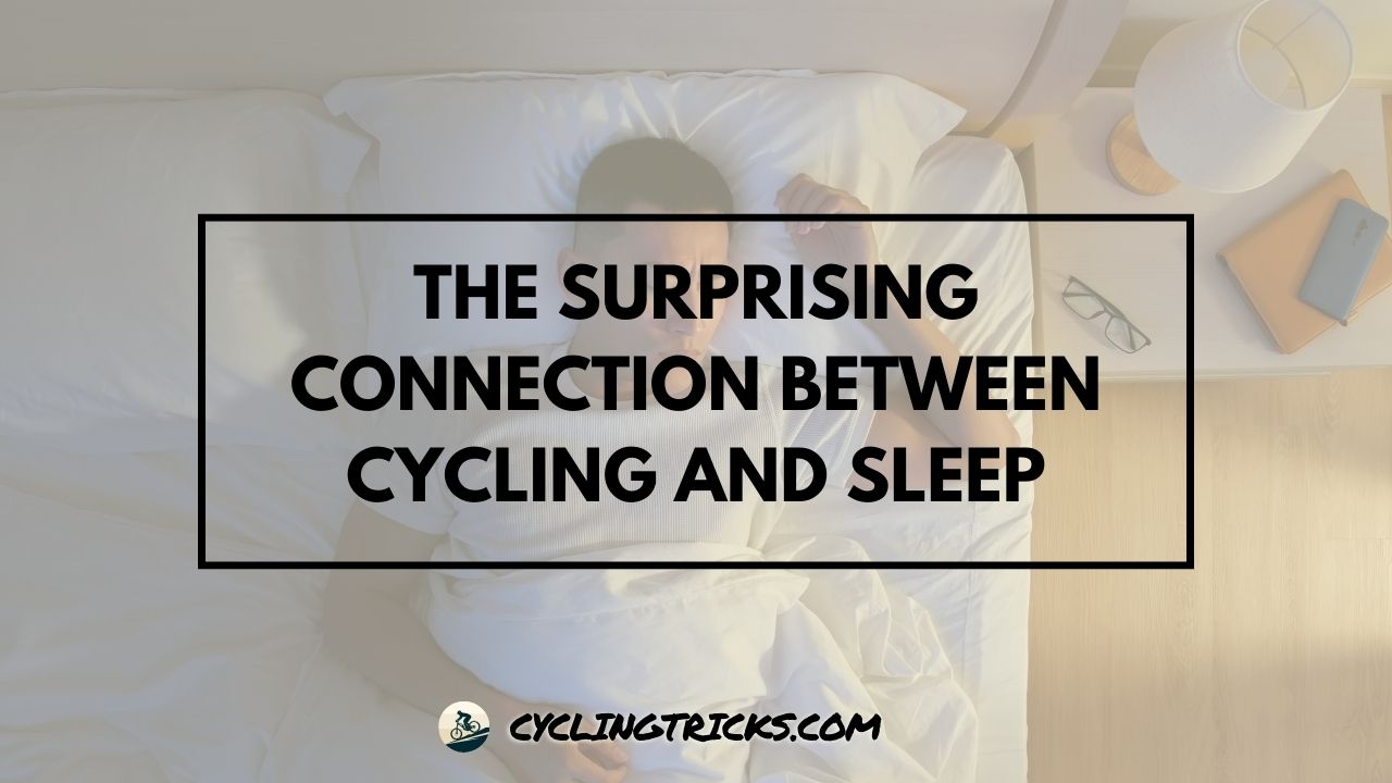 The Surprising Connection Between Cycling and Sleep