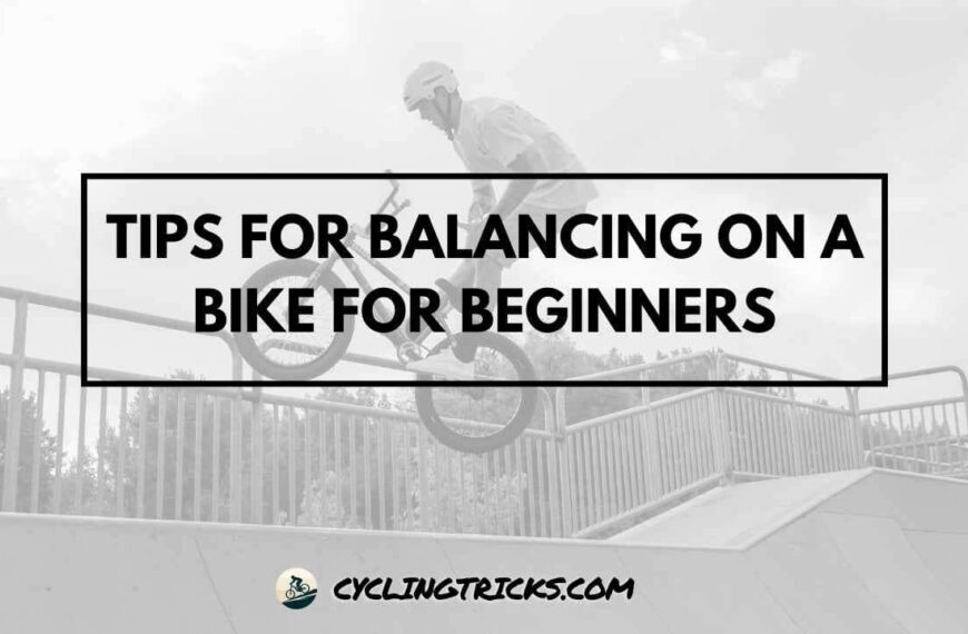 Tips for Balancing on a Bike for Beginners