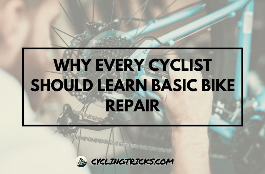 Why Every Cyclist Should Learn Basic Bike Repair