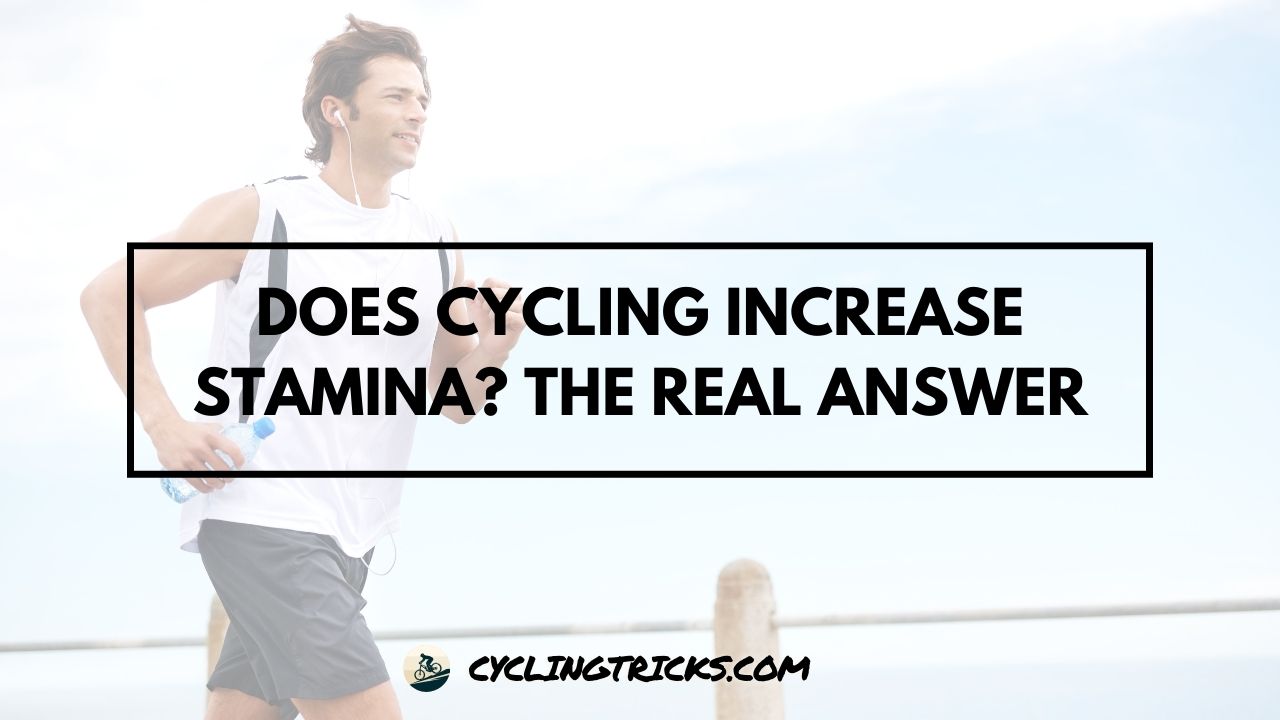 Does Cycling Increase Stamina - Featured Image