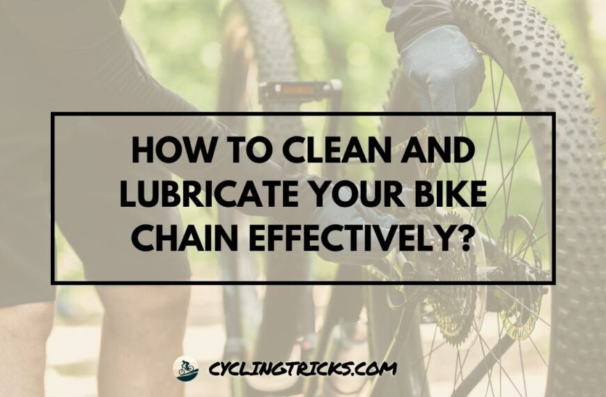 How to Clean and Lubricate Your Bike Chain Effectively
