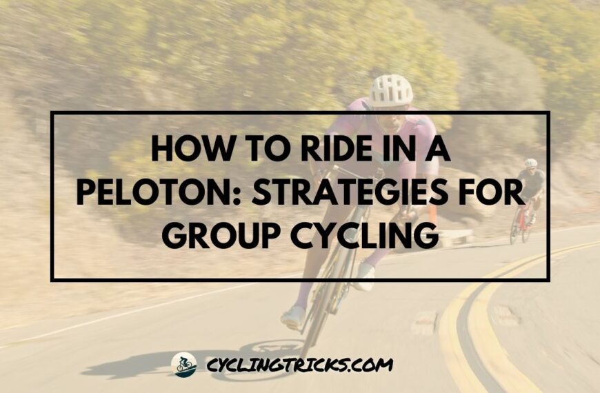 How to Ride in a Peloton Strategies for Group Cycling